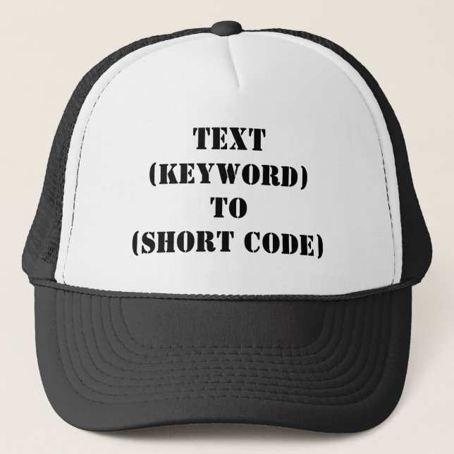 TEXT (KEYWORD) TO (SHORT CODE) TRUCKER HAT (Front)