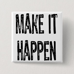 Text- Make It happen-Black 2 Inch Square Button