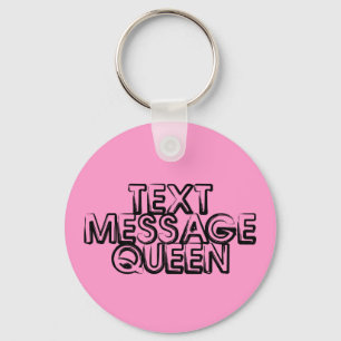 Text Message Queen Keychain