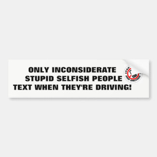 TEXTING AND DRIVING BUMPER STICKER STUPID DRIVERS