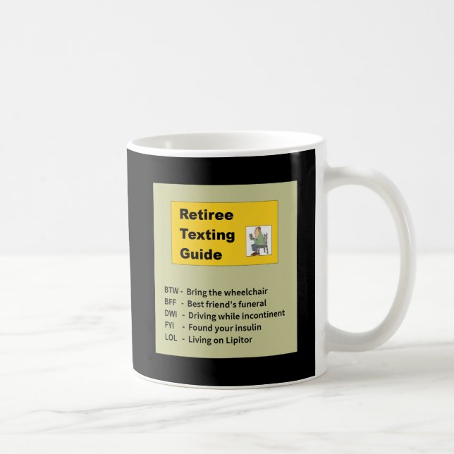 Texting Guide for Retiree Coffee Mug (Right)