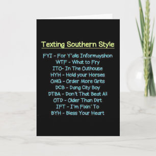 TEXTING SOUTHERN STYLE TO SAY HAPPY BIRTHDAY CARD