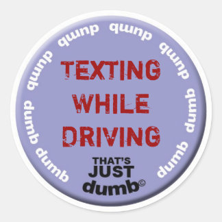 Texting While Driving Classic Round Sticker