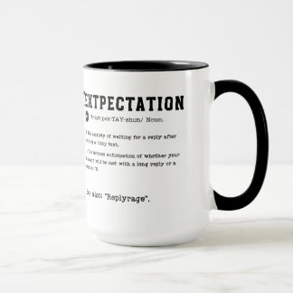 Textpectation Mug – Waiting for a Text Reply