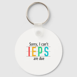 Tg Sorry I Cant Ieps Special Education Teacher Fun Keychain