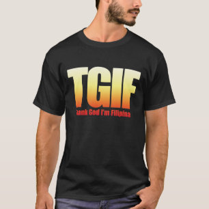 TGIF Filipina T-Shirt