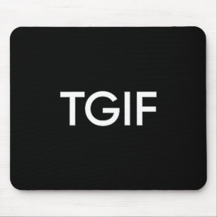 Tgif Funny Thank God Friday Statement Men Women Mouse Pad