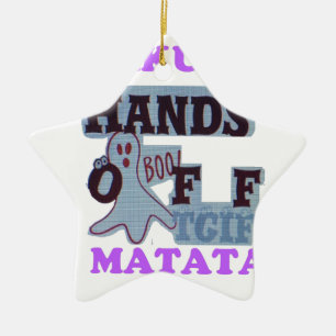 TGIF Hakuna Matata Hands Off Boo Funny Face Ceramic Ornament