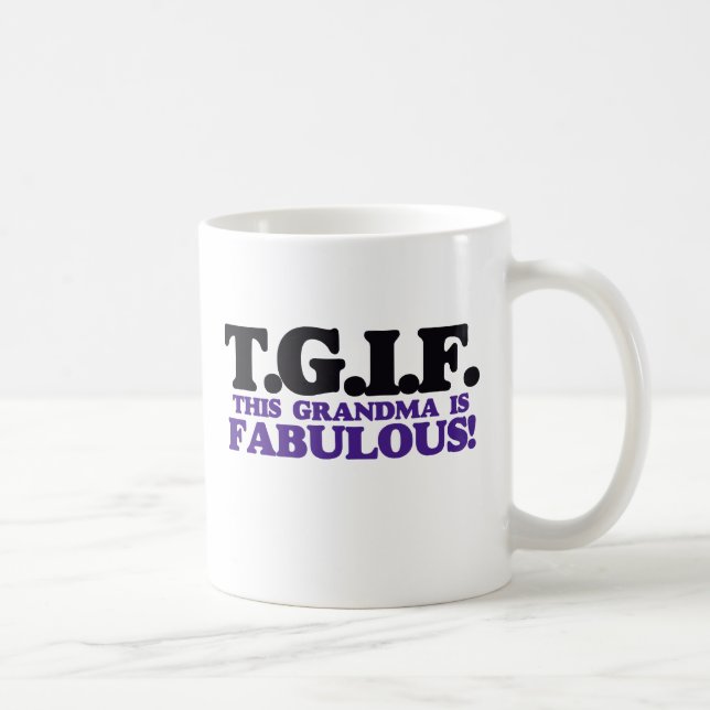 TGIF this grandma is fabulous Coffee Mug (Right)