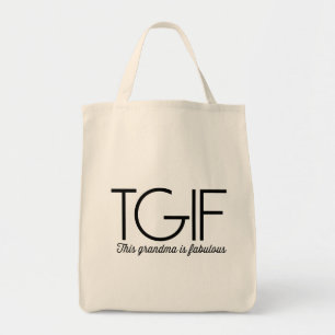 TGIF. This grandma is fabulous! Tote Bag