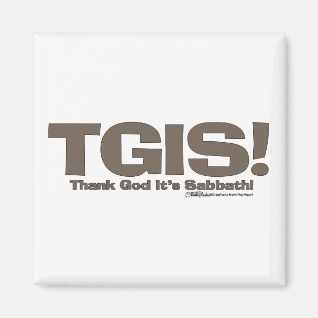 TGIS Sabbath design Magnet (Front)