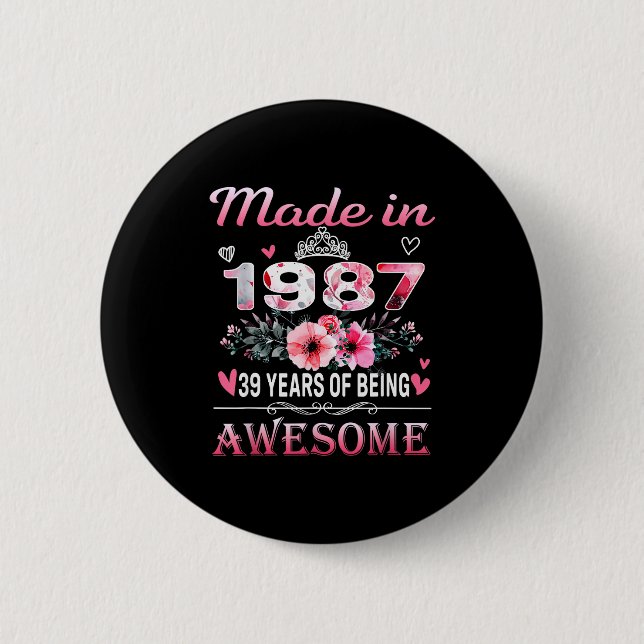 &#; th Birthday Made In 1987 &#;  Years Of Being A 2 Inch Round Button (Front)