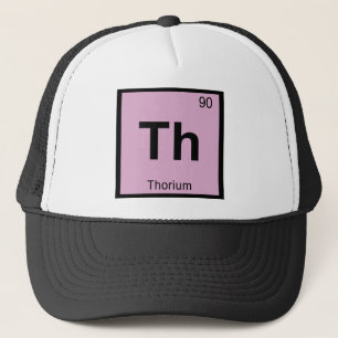 Th - Thorium Chemistry Periodic Table Symbol Trucker Hat
