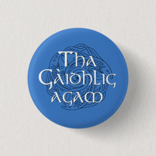 Tha Gaidhlig Agam 1 Inch Round Button