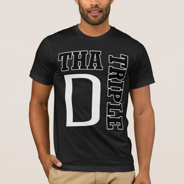 THA TRIPLE D T-Shirt (Front)