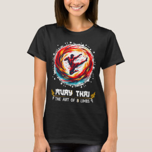 Thai Kickboxing MMA Art of Eight Limbs Combat Muay T-Shirt
