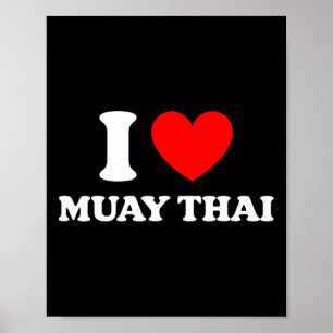Thailand Kickboxing I Heart Muay Thai I Love Muay Poster