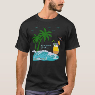 Thailand Phuket Koh Samui Phangan Phi Phi Pattaya  T-Shirt