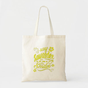 Thailand say Sawasdee to the land of smiles holida Tote Bag