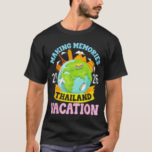 Thailand Vacation 2026 Travel Making Memories Fami T-Shirt
