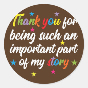 Thak You For Being Such An Important Part Teacher Classic Round Sticker