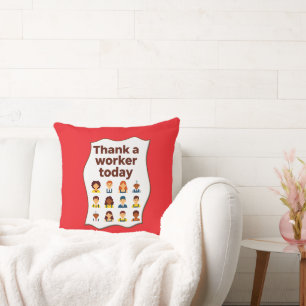 Thank a Worker Today Diversity Workers Design Throw Pillow