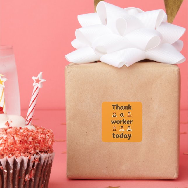 Thank a Worker Today Minimal Typography Design Square Sticker (Party)