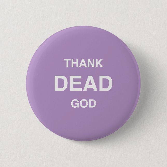 Thank Dead God! 2 Inch Round Button (Front)