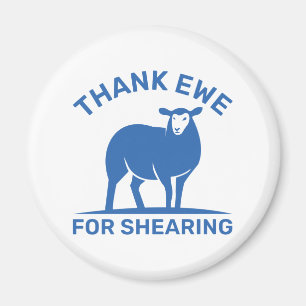 Thank Ewe For Shearing Magnet