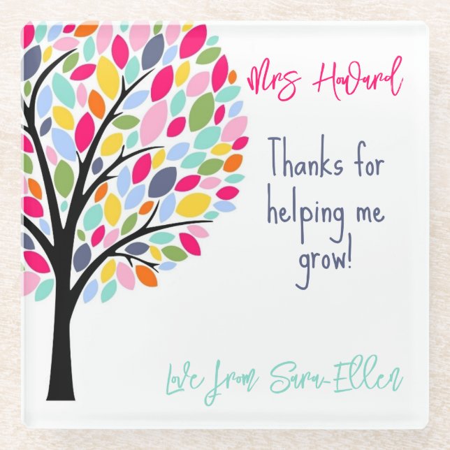 THANK FOR HELPING ME GROW TEACHER GIFT GLASS COASTER (Front)