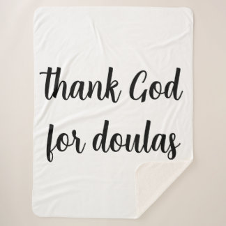 Thank God for doulas Sherpa Blanket