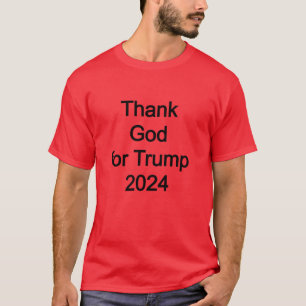 thank God for Trump 2024 T-Shirt