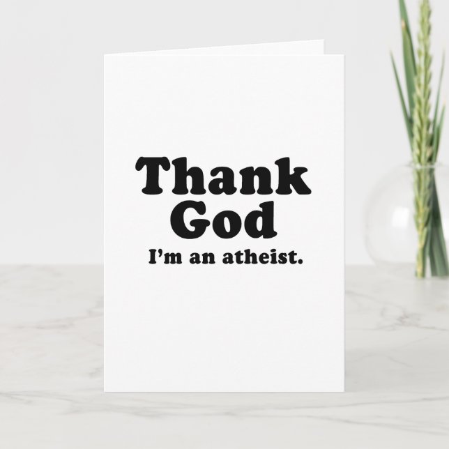 Thank god I'm an atheist Thank You Card (Front)
