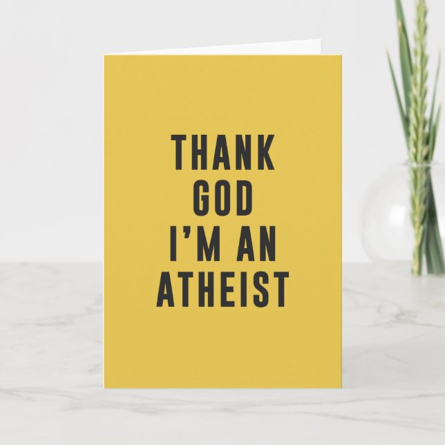 Thank God, I'm an atheist You Card (Front)