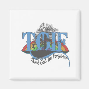 Thank God I'm forgiven TGIF Magnet