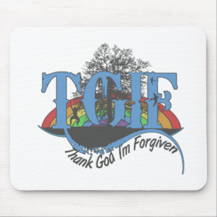 Thank God I'm forgiven TGIF Mouse Pad