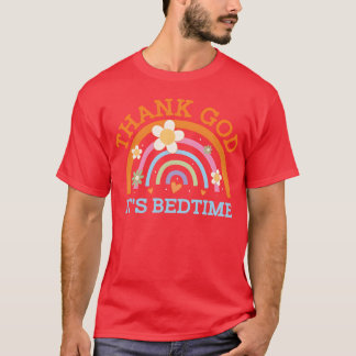 Thank God Its Bedtime Mom Joke Mother Pun MotherS  T-Shirt