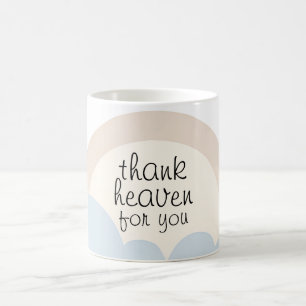 Thank Heaven for You Neutral and Blue Clouds Coffee Mug