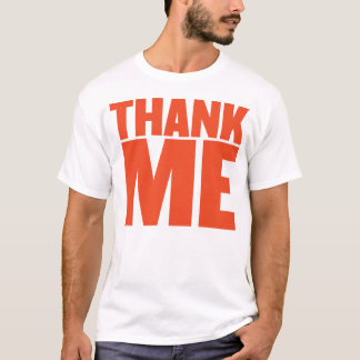 Thank Me T-Shirt