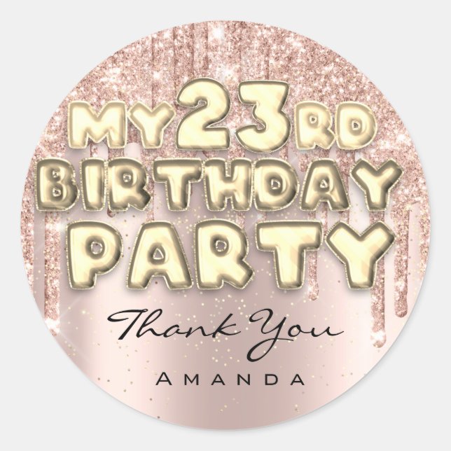 Thank Name 23rd Birthday Party Glitter Drips Rose Classic Round Sticker (Front)