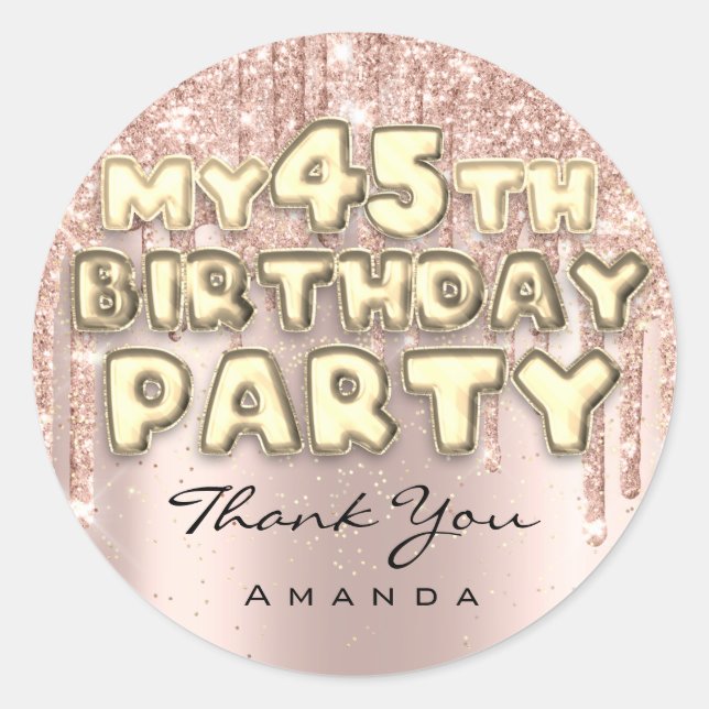 Thank Name 45th Birthday Party Glitter Drips Rose Classic Round Sticker (Front)