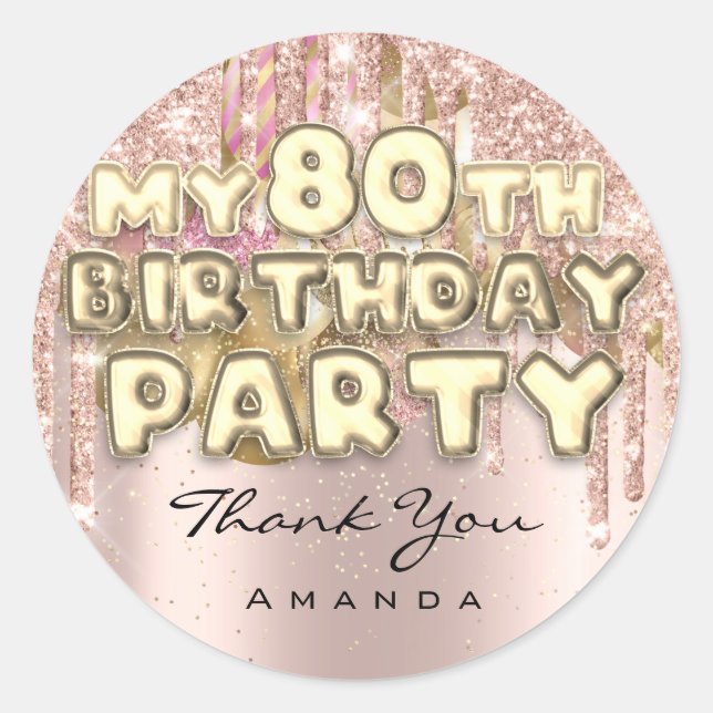 Thank Name 80th Birthday Party Glitter Ballon Rose Classic Round Sticker (Front)