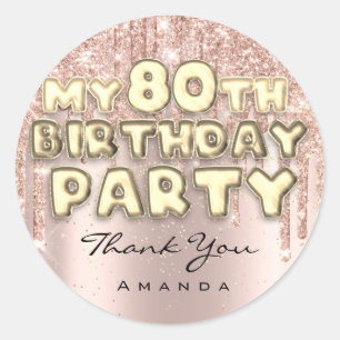 Thank Name 80th Birthday Party Glitter Drips Rose Classic Round Sticker