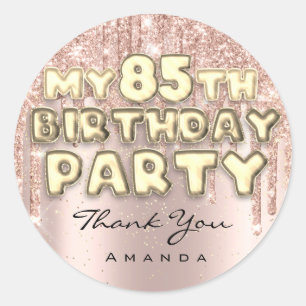Thank Name 85th Birthday Party Glitter Drips Rose Classic Round Sticker
