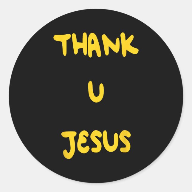 Thank U Jesus  Classic Round Sticker (Front)