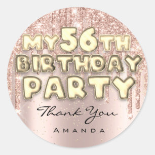 Thank You 56th Birthday Party Glitter Drips Rose Classic Round Sticker