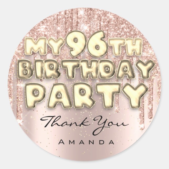 Thank You 96th Birthday Party Glitter Drips Rose Classic Round Sticker (Front)