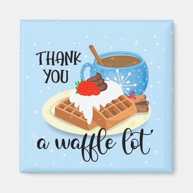 thank you a waffle lot teacher volunteer gift magnet (Front)