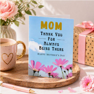 Thank You Always Being There Mom Mother's Day Card