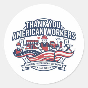  Thank You American Workers Labour Day  Classic Round Sticker